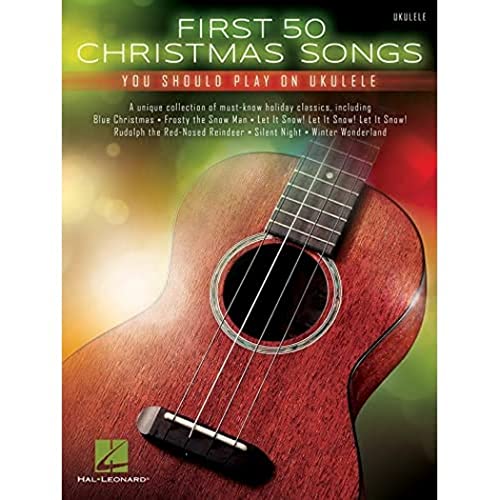 First 50 Christmas Songs You Should Play on Ukulele von HAL LEONARD